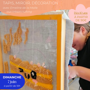 Atelier tufting | Projet au choix le 07/06