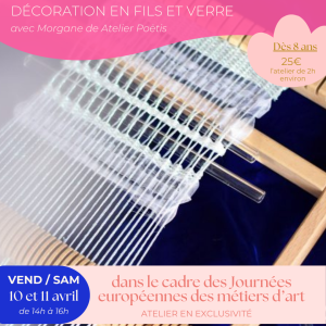 Atelier tissage JEMA - Décoration murale fils et verre le 10 et 11/04