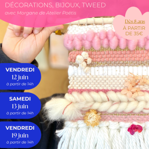 Les ateliers de tissage - Projet au choix 12 | 13 | 19 /06